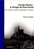 Patrick Counillon - Pseudo-Skylax : le périple du Pont-Euxin - Texte, traduction, commentaire philologique et historique.