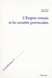 Jean-Pierre Bost - L'Empire romain et les sociétés provinciales - Recueil d'articles de Jean-Pierre Bost.