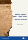 Alain Villaret - Les dieux augustes dans l'Occident romain - Un phénomène d'acculturation.