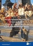 Sylvain Forichon - Les spectateurs des jeux du cirque à Rome (Ier siècle a.C. - VIe siècle p.C.) - Passion, émotions et manifestations.