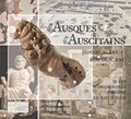 Philippe Gardes et Fabien Ferrer-Joly - Des Ausques aux auscitains (600 avant notre ère-600 de notre ère) - 15 ans d'archéologie urbaine en pays d'Auch.