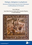 Anne-Marie Favreau-Linder et Sylvie Franchet d'Espèrey - Dialogue, dialogisme et polyphonie - Questions d'énonciations dans les textes rhétoriques et philosophiques de l'Antiquité.