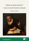 Elisabeth Gavoille - Qu'est-ce qu'un "auctor" ? - Auteur et autorité, du latin au français.