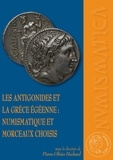 Pierre-Olivier Hochard - Les antigonides et la Grèce égéenne : numismatique et morceaux choisis.