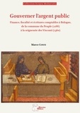 Marco Conti - Gouverner l'argent public - Finance, fiscalité et écritures comptables à Bologne, de la commune du peuple (1288) à la seigneurie des Visconti (1360).