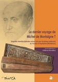 Hélène Réveillas - Le dernier voyage de Michel de Montaigne ?.