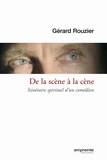 Gérard Rouzier - De la scène à la cène - Itinéraire d'un comédien.