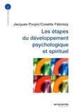 Jacques Poujol et Cosette Fébrissy - Les étapes du développement psychologique et spirituel.