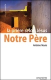 Antoine Nouis - Notre Père - La prière selon Jésus.