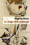 Virginie Reisz - Le mage et le musicien.