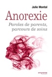 Julie Montal - Anorexie - Paroles de parents, parcours de soins.