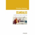 Christian Delahaye - Scandales - Les défis de l'Eglise catholique.