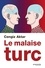 Cengiz Aktar - Le malaise turc.