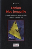 Paul Simon - Fanion bleu jonquille - Carnet de campagne dun chasseur de Driant (1914-1918).