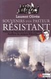 Laurent Olivès - Souvenirs d'un pasteur résistant.