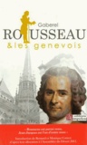 Jean-Pierre Gaberel - Rousseau et les Genevois.