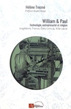 Hélène Trocmé - William et Paul - Technologie, entreprenariat et religion, Angleterre, France, Etats-Unis au XIXe siècle.