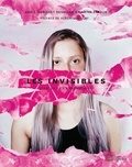 Anaïs Morisset Desmond et Martin Straub - Les invisibles - Volume 1, Visages de l'endométriose.