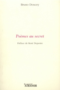 Bruno Doucey - Poèmes au secret.