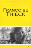 Françoise Thieck - Françoise Thieck - Portrait, Bibliographie, Anthologie.