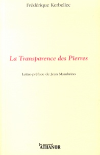 Frédérique Kerbellec - La transparence des pierres.