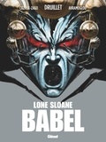 Serge Lehman et Xavier Cazaux-Zago - Lone Sloane  : Babel.