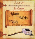  Sana - Histoires des prophètes racontées par le Coran - Tome 1, Adam, Idrîs, Nûh.