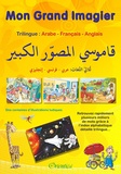  Anonyme - Mon grand imagier : dictionnaire Trilingue : arabe - français - anglais.