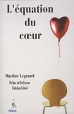 Martine Legrand - L'équation du coeur.