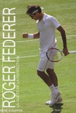 René Stauffer - Roger Federer - La quête de la perfection.