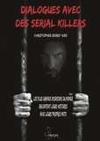 Christopher Berry-Dee - Dialogues avec des serial killers.