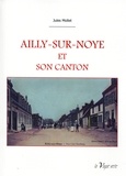 Jules Mollet - Ailly-sur-noye et son canton.
