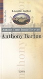 Gilles Berdin - Autour d'une bouteille avec Anthony Barton.
