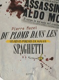 Pierre Mazet - Du plomb dans les spaghetti - Les rêves perdus de mai 68.