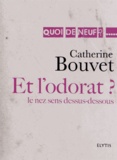 Catherine Bouvet - Et l'odorat ? - Le nez sens dessus-dessous.