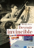 Michel Guay - Devenir invincible - Un grand voyage vers l'Inde, de 1978 à 1981.
