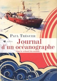 Paul Tréguer - Journal d'un océanographe - Sur le rebord du monde.