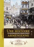 Catherine Pinguet - Une histoire arménienne - La photographie dans l'Empire ottoman.
