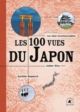 Julien Giry et Aurélie Roperch - Les cent vues du Japon.
