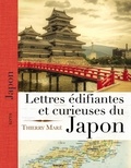 Thierry Maré - Lettres édifiantes et curieuses du Japon à La soeur de l'Ange.