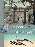 Jacky Quétard et Sanae Kushibiki - Je t'écris du Japon - Histoire de la carte postale japonaise colorisée.