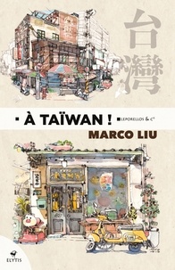Marco Liu - A Taïwan !.