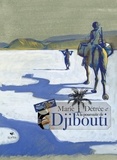 Marie Détrée - A la poursuite de Djibouti.