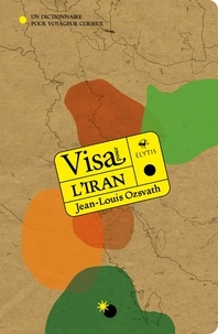 Jean-Louis Ozsvath - Visa pour l'Iran.