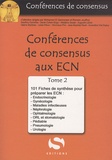 Mohamed El Sanharawi - Conférences de Consensus aux ECN - Tome 2, 101 fiches de synthèse.