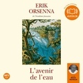 Erik Orsenna - Petit précis de mondialisation - Tome 2, L'avenir de l'eau.