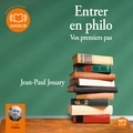 Jean-Paul Jouary - Entrer en philo - Vos premiers pas.