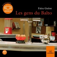 Faïza Guène - Les gens du Balto.
