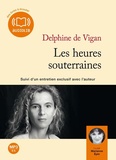 Delphine de Vigan - Les heures souterraines - Suivi d'un entretien exclusif avec l'auteur. 1 CD audio MP3