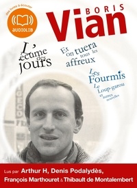 Boris Vian - L'écume des jours, Et on tuera tous les affreux, Les Fourmis, Le Loup-garou et autres nouvelles - 3 CD MP3.